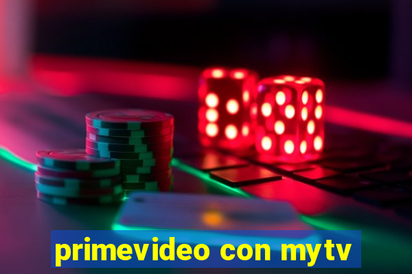 primevideo con mytv